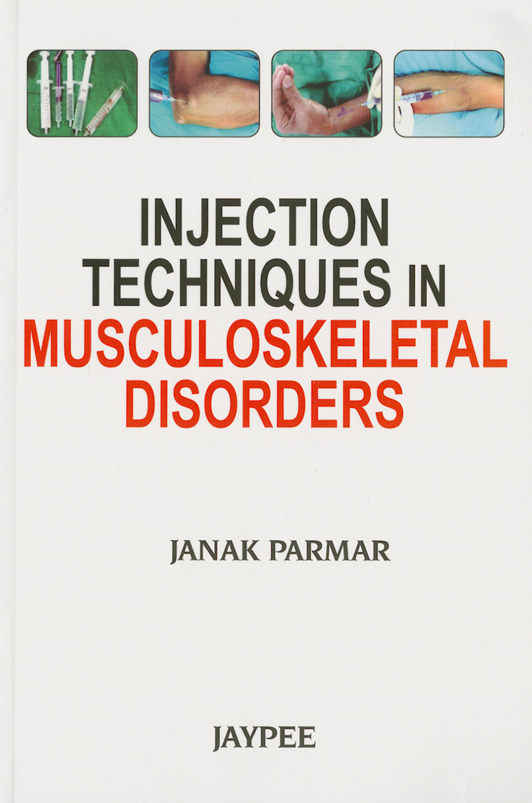 Cover image for Injection Techniques in Musculoskeletal Disorders ISBN 9789350903445